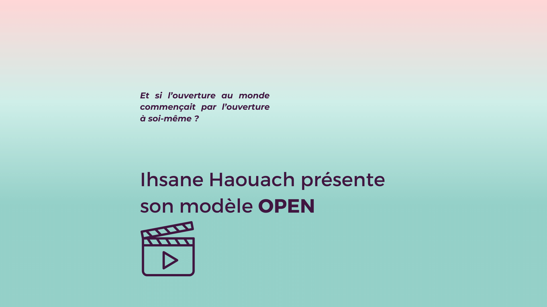 OPEN, le modèle d’Ihsane Haouach en vidéo