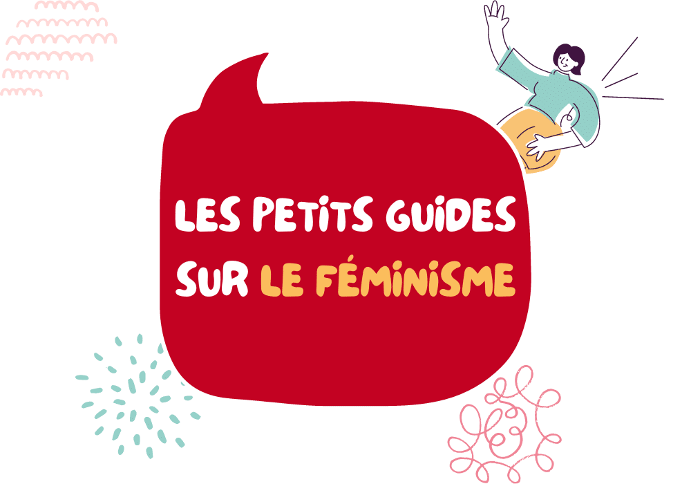 Petits guides sur le féminisme : le féminisme, c'est quoi ? Les vagues, les types et les féminismes intersectionnels